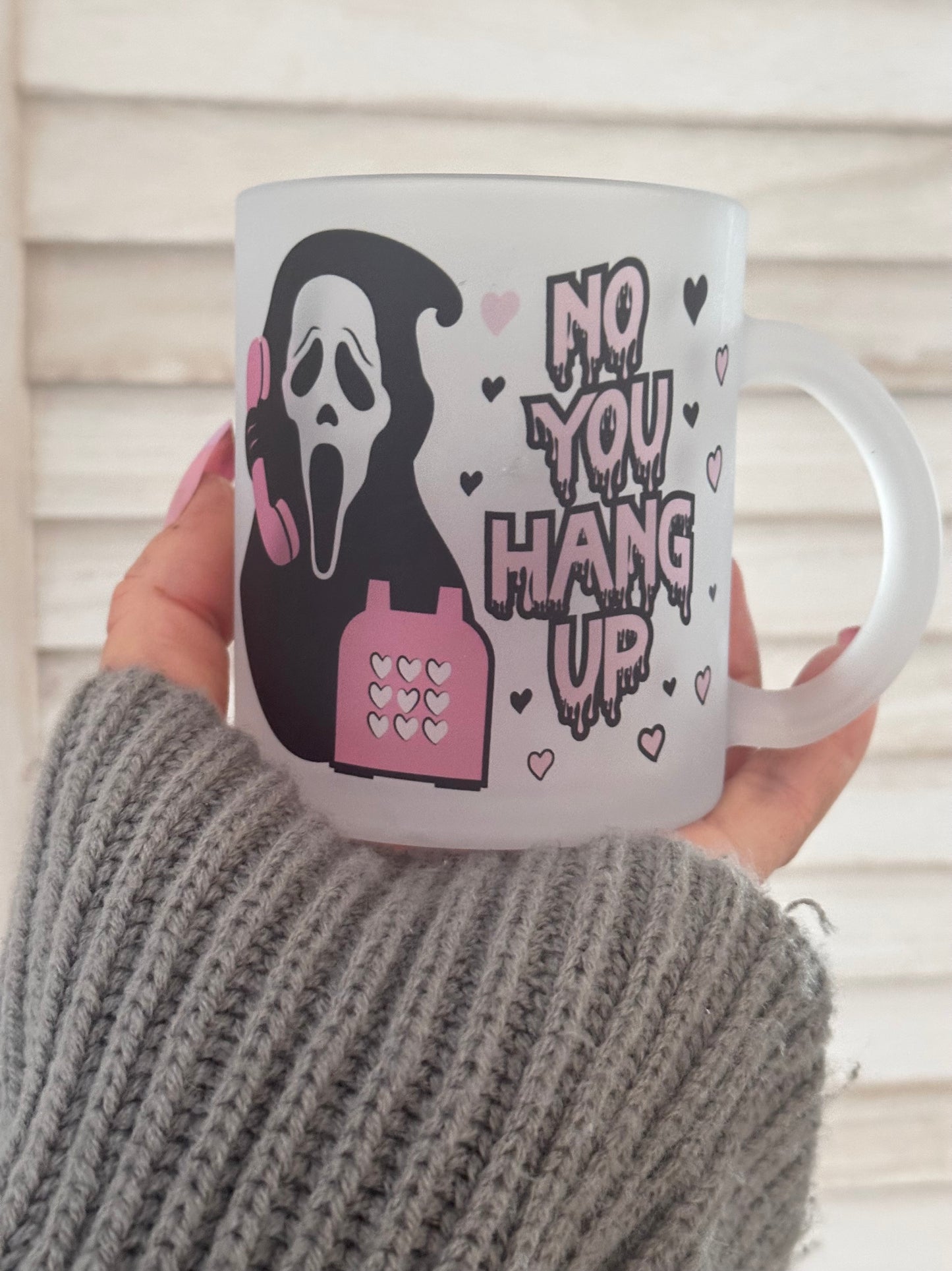 ‘No You Hang Up’ Frosted Mug