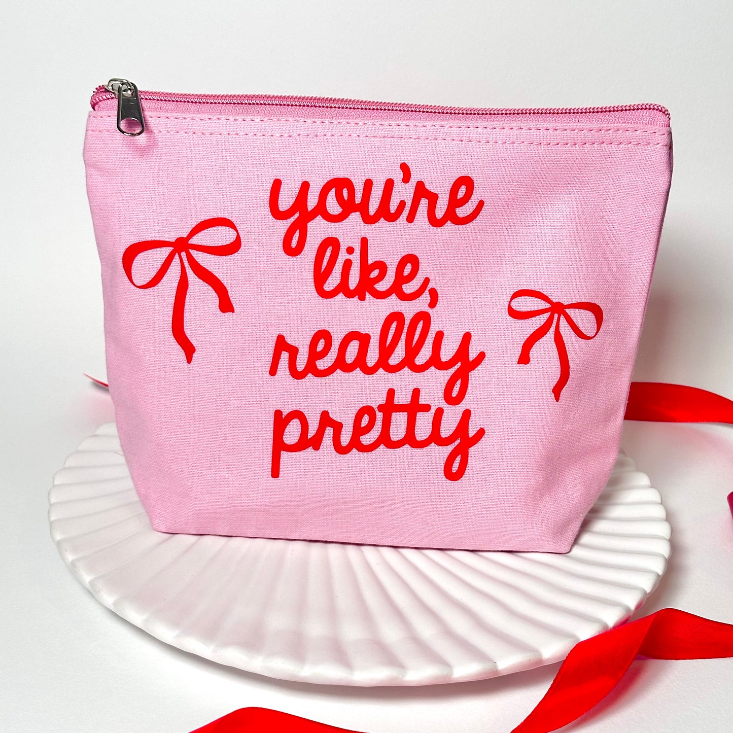'You're Like Really Pretty' Pink Zip Pouch