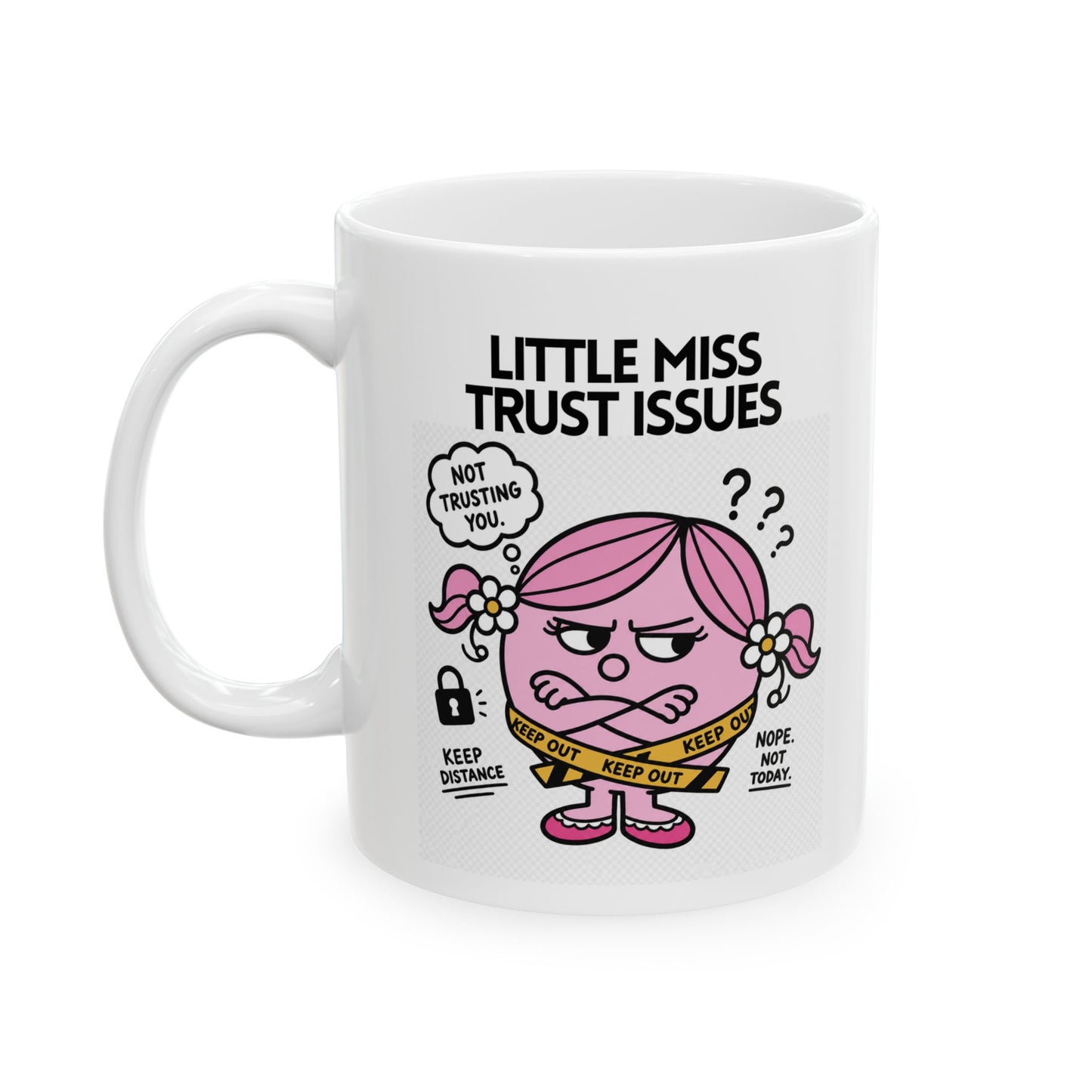 Novelty 'Little Miss Trust Issues' Novelty Funny Gift Mug 11oz