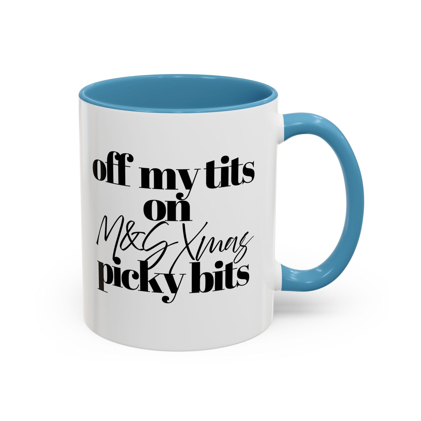 Off My Tits on M&S XMAS PICKY BITS Novelty Funny Mug 5 Colours