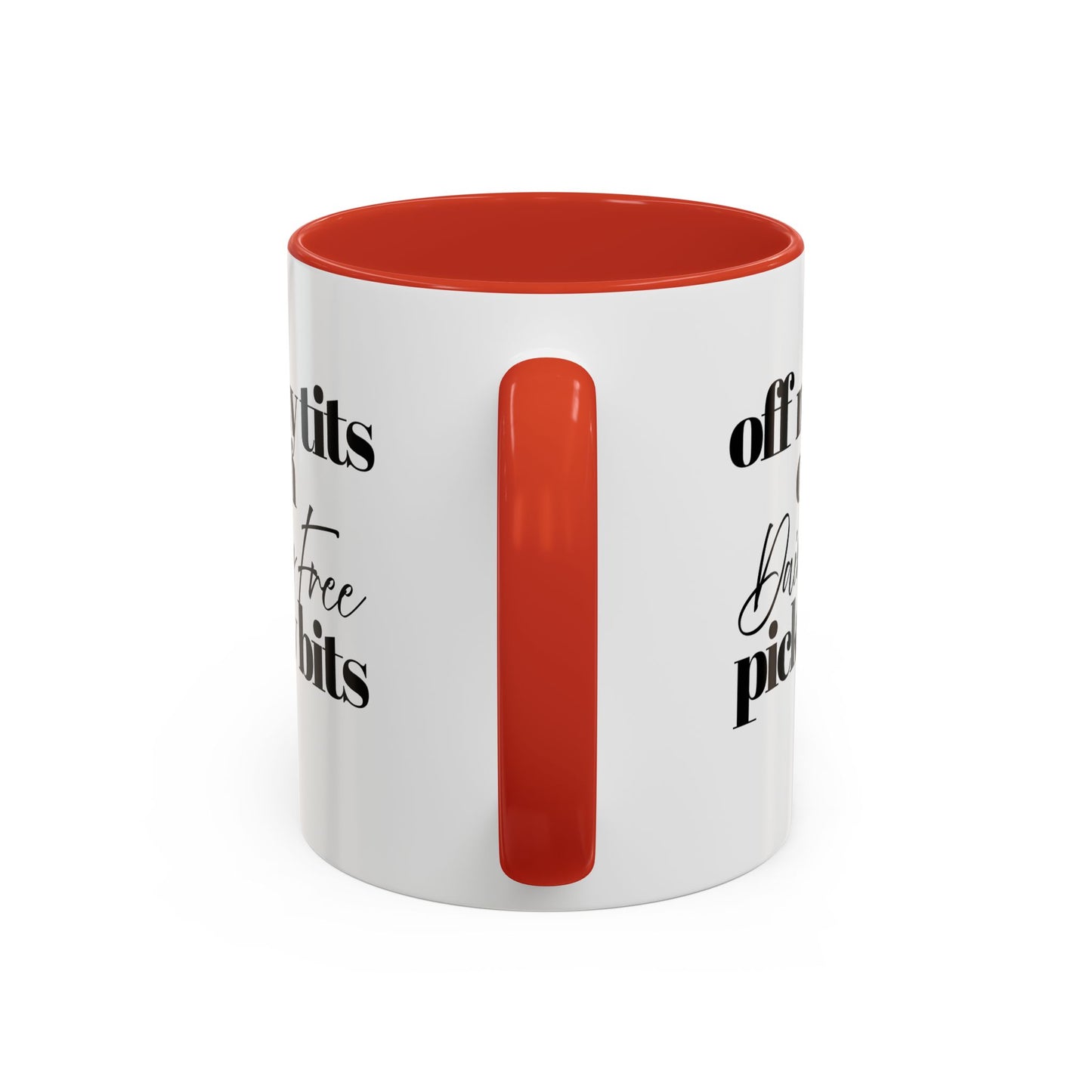 Off My Tits on DAIRY FREE Picky Bits Novelty Funny Mug 5 Colours
