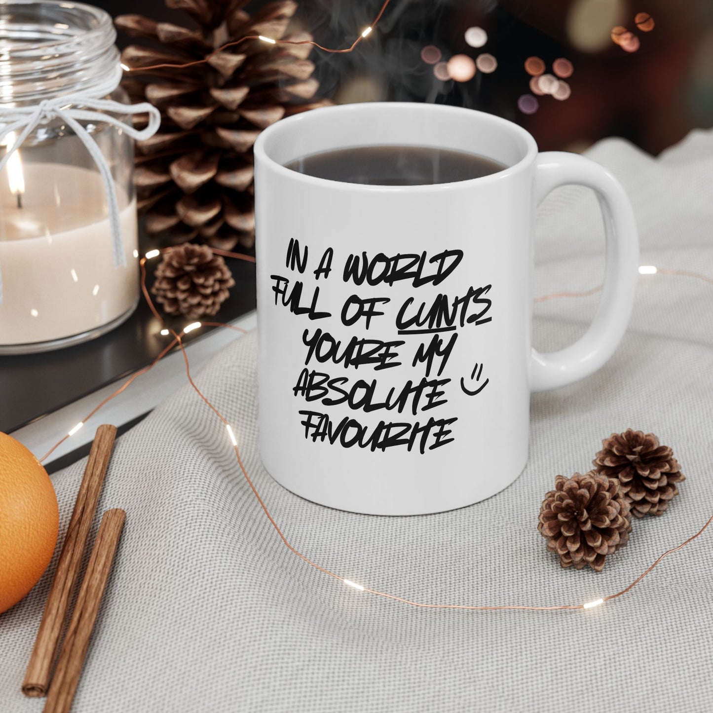 'In a World Full Of C**ts, Youre My Absolute Favourite' Funny Mug / Coaster