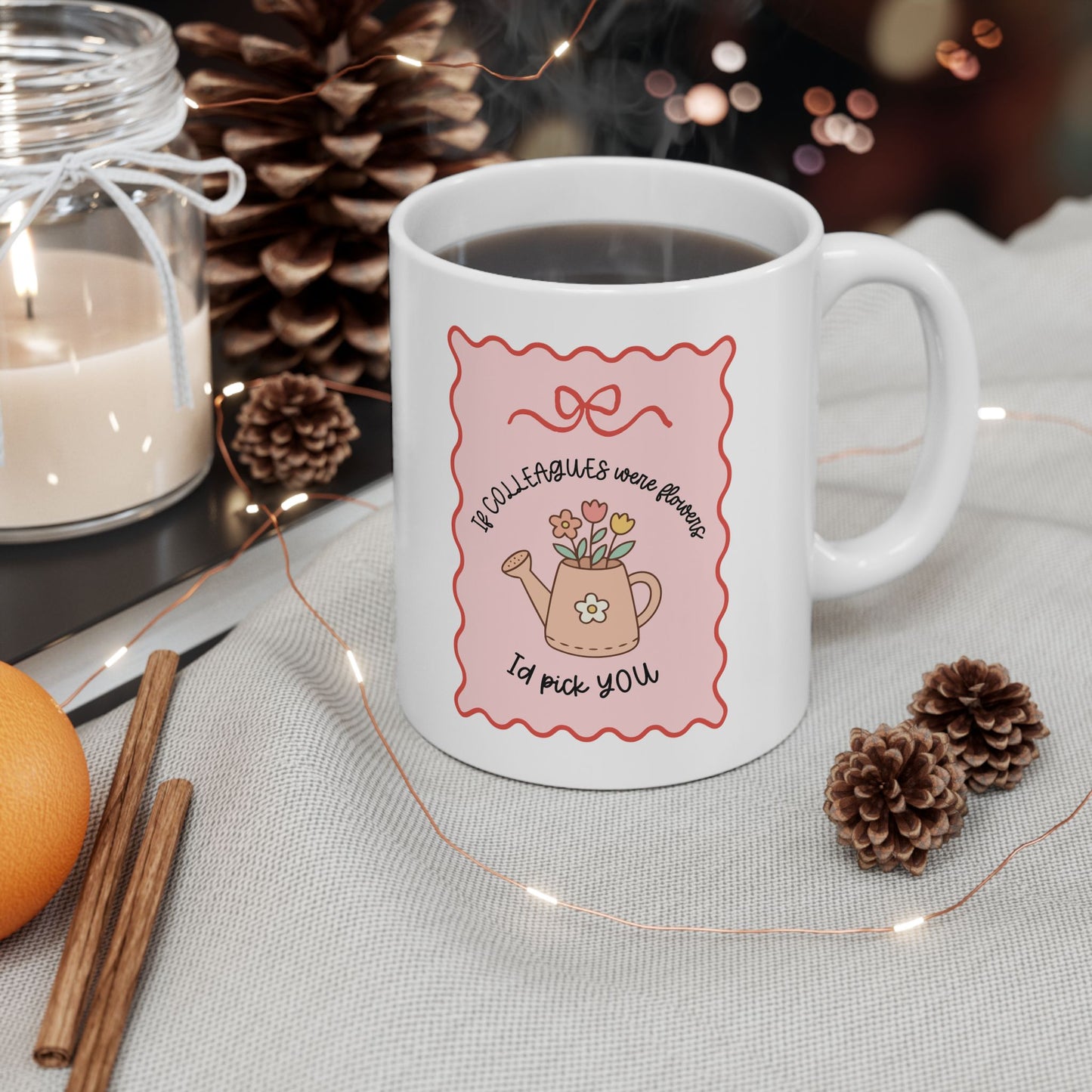 'If Colleagues Were Flowers, Id Pick You' Cute Thoughtful Gift Mug / Coaster