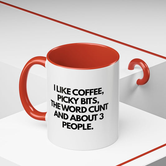 I Like Coffee, Picky Bits, The Word C**t & About 3 People Novelty Mug