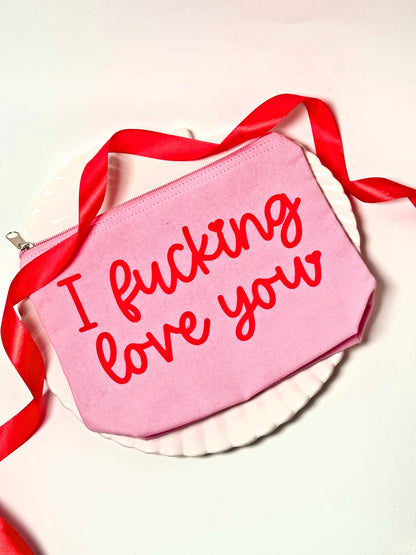 'I F**king Love You' Pink Zip Pouch