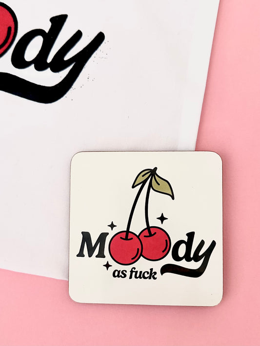 'Moody As F**K' Cherry Coaster
