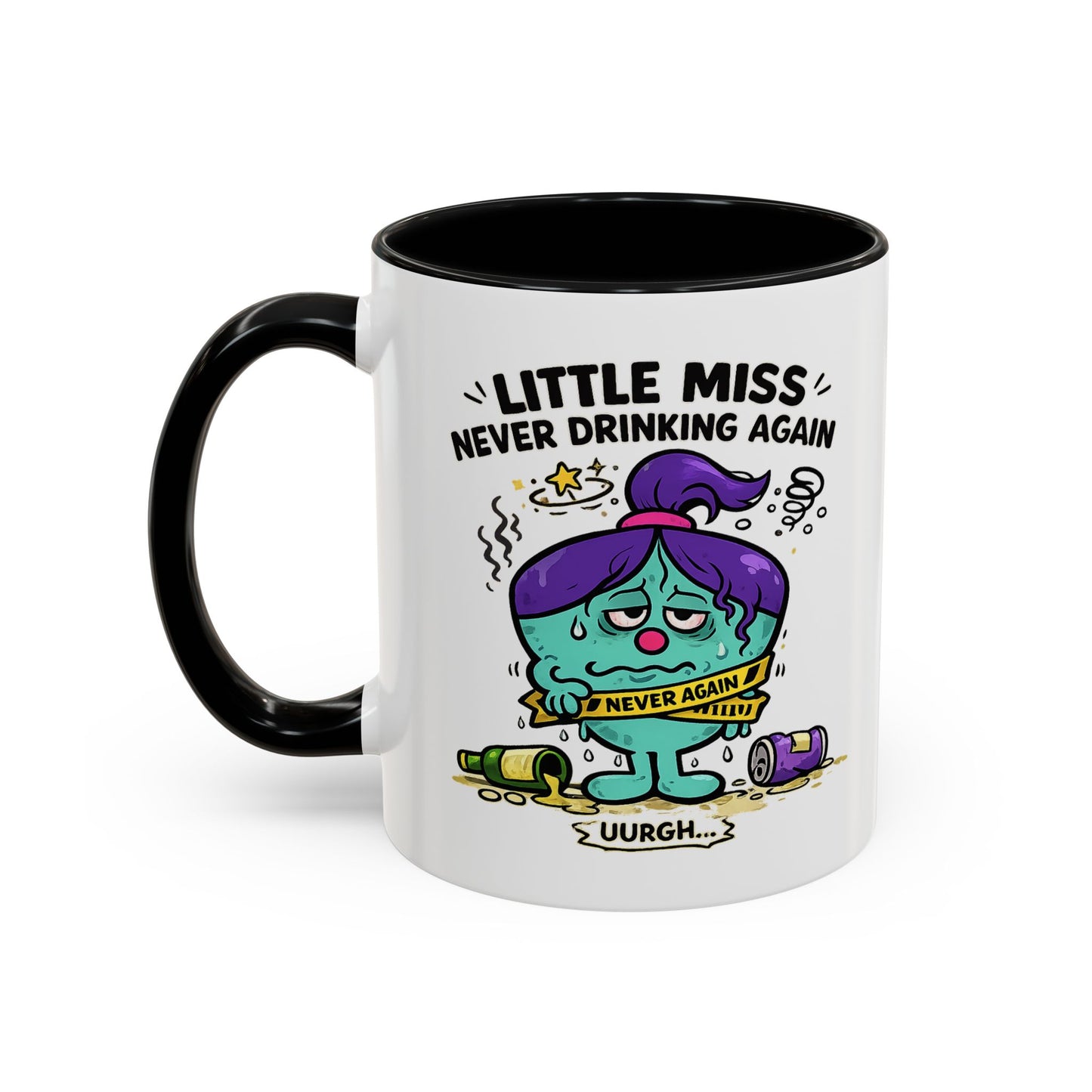 Novelty 'Little Miss Never Drinking Again' Novelty Funny Gift Mug For Her 11oz