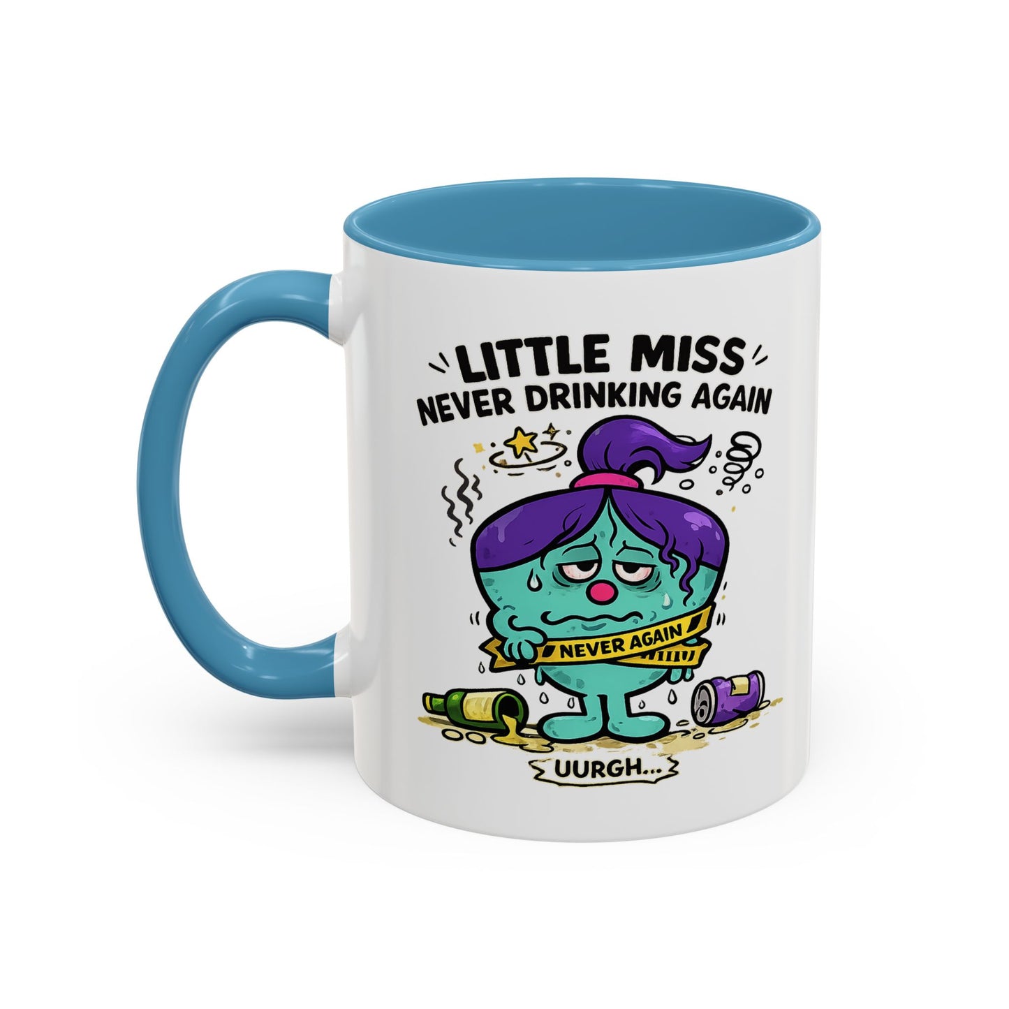 Novelty 'Little Miss Never Drinking Again' Novelty Funny Gift Mug For Her 11oz