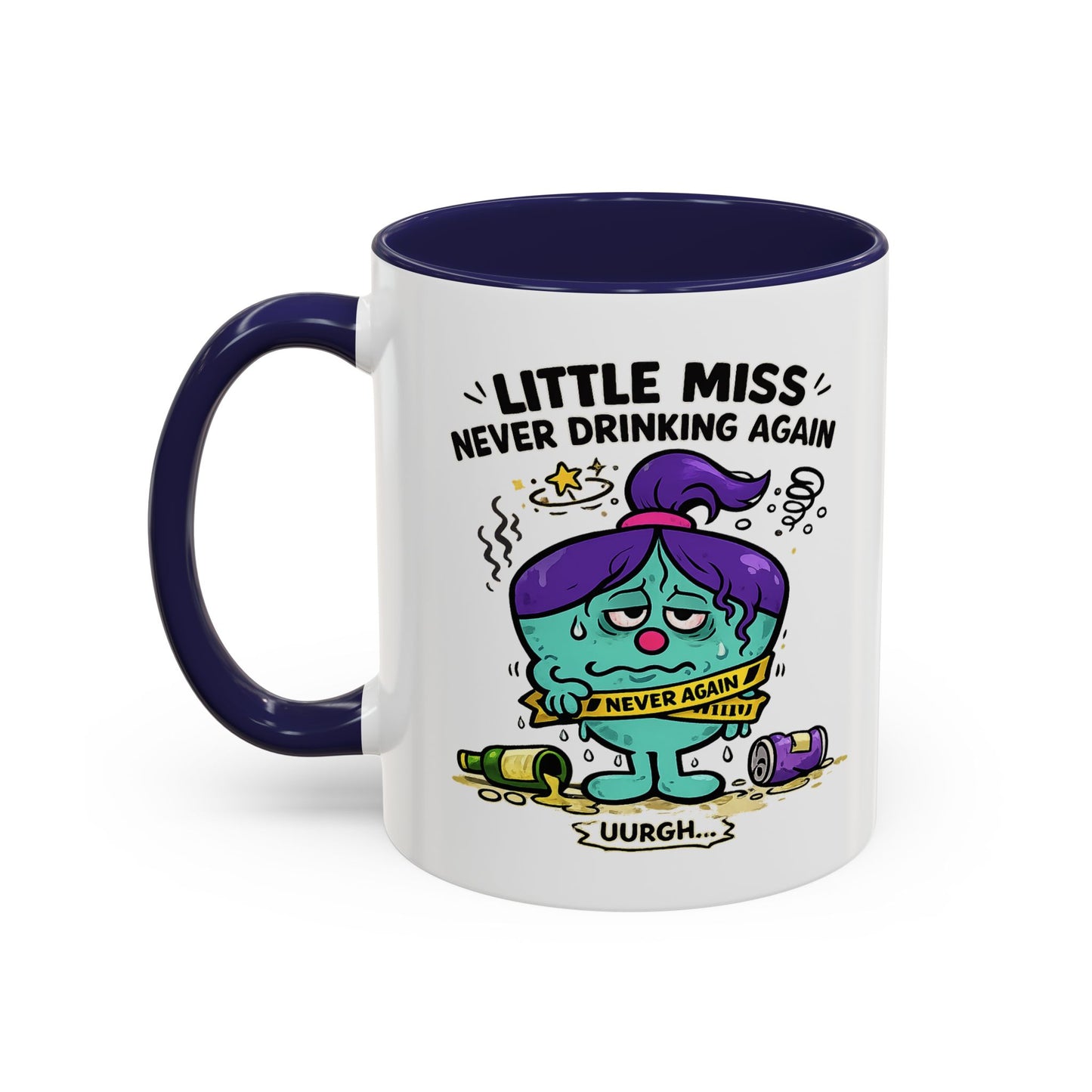 Novelty 'Little Miss Never Drinking Again' Novelty Funny Gift Mug For Her 11oz