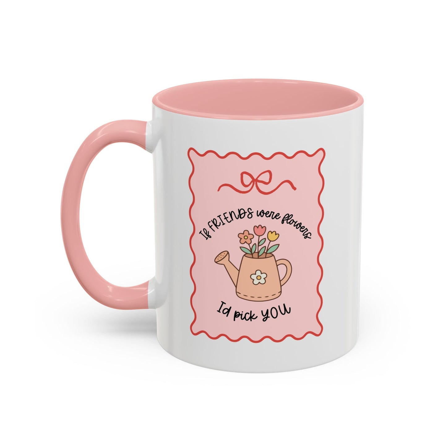 'If Friends Were Flowers, Id Pick You' Cute Thoughtful Gift Mug / Coaster