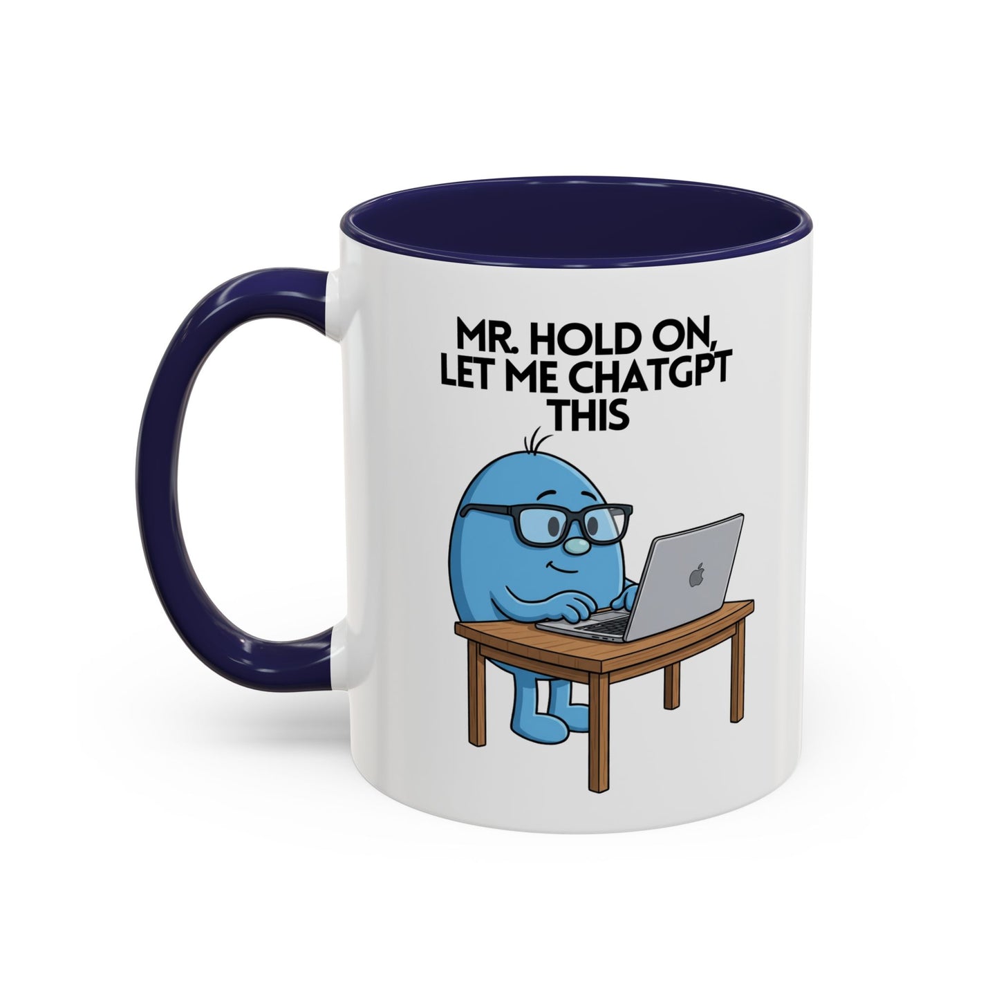 Novelty Mr or Miss 'Hold On, Let Me ChatGPT This' Character Mug / Coaster