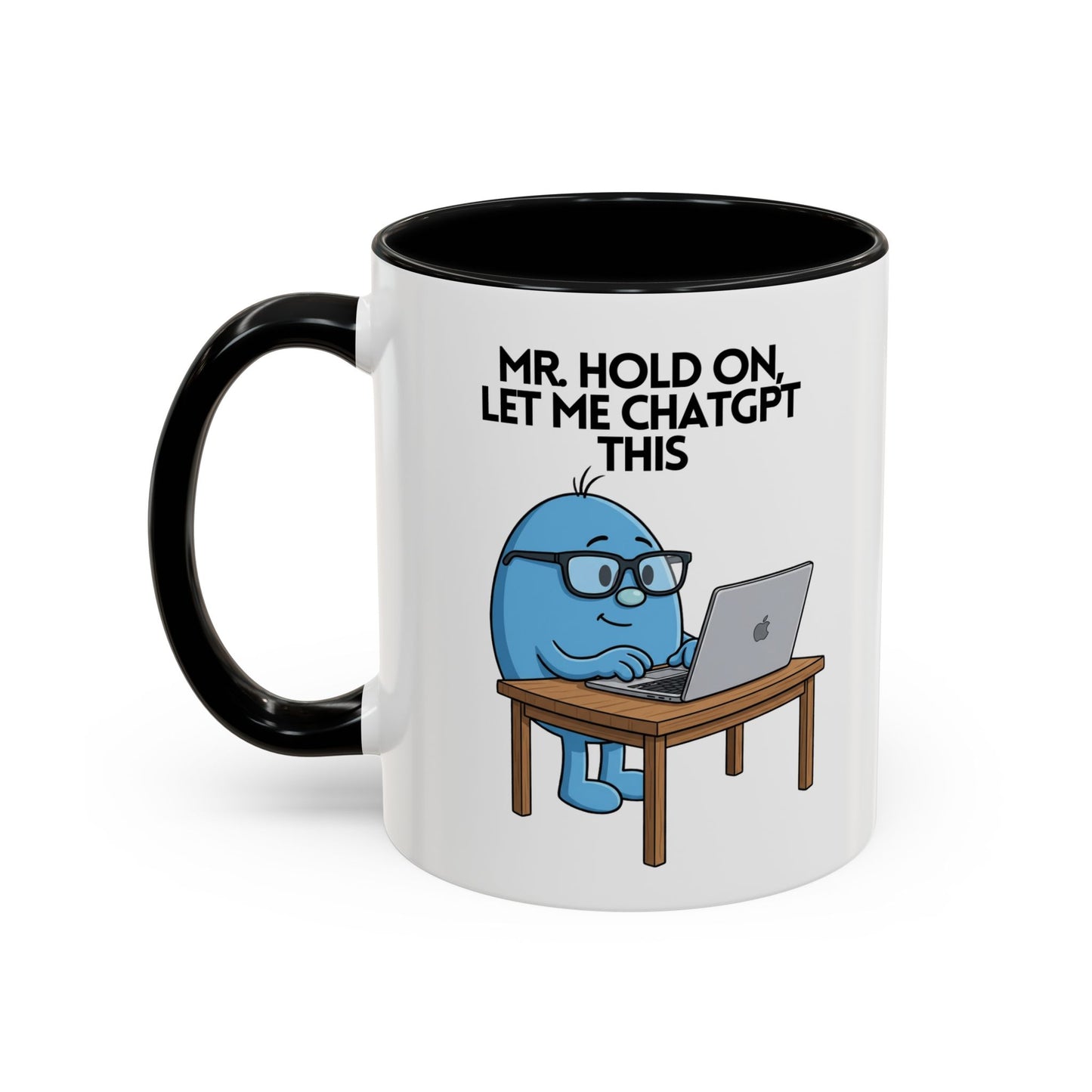 Novelty Mr or Miss 'Hold On, Let Me ChatGPT This' Character Mug / Coaster