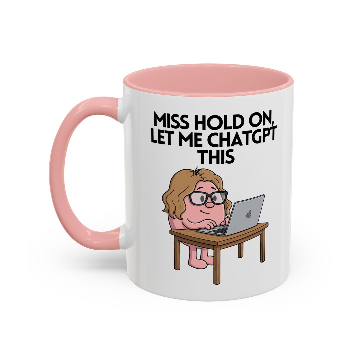 Novelty Mr or Miss 'Hold On, Let Me ChatGPT This' Character Mug / Coaster