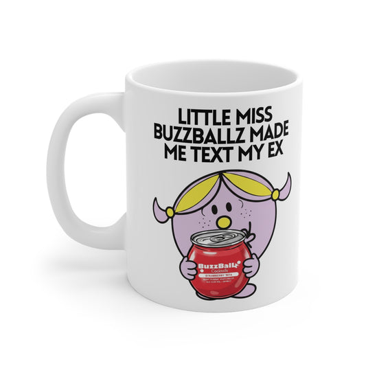 Novelty Little Miss ' Buzzballz made me text my ex' Character Mug 11oz