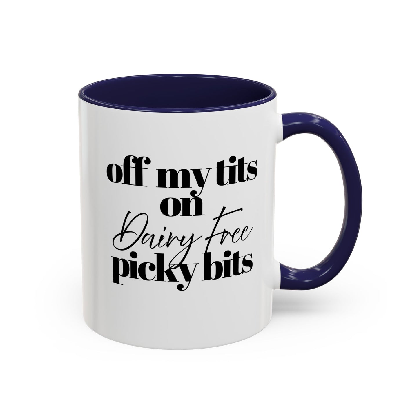 Off My Tits on DAIRY FREE Picky Bits Novelty Funny Mug 5 Colours