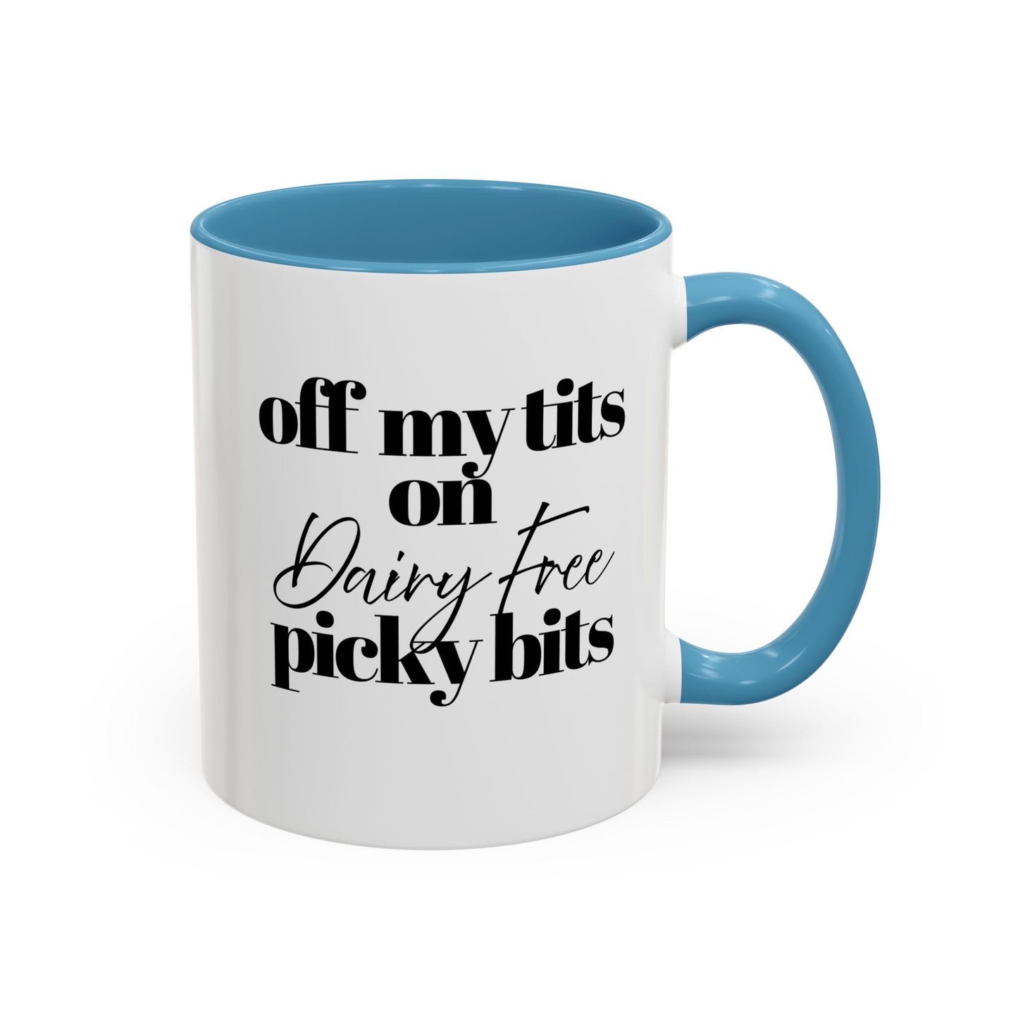 Off My Tits on DAIRY FREE Picky Bits Novelty Funny Mug 5 Colours
