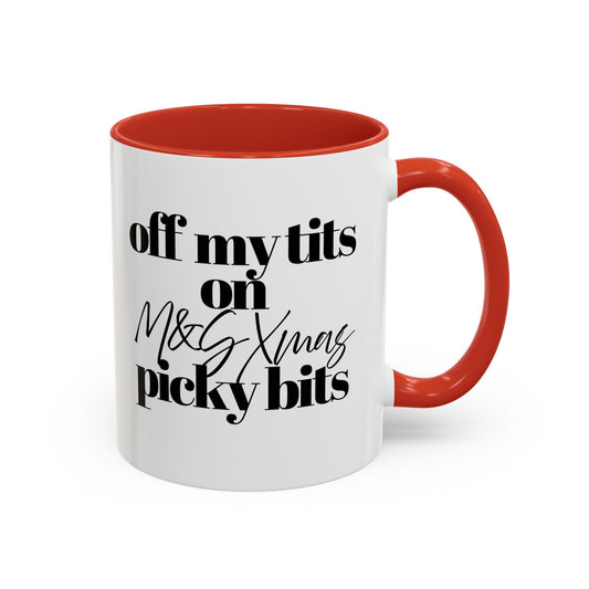Off My Tits on M&S XMAS PICKY BITS Novelty Funny Mug 5 Colours