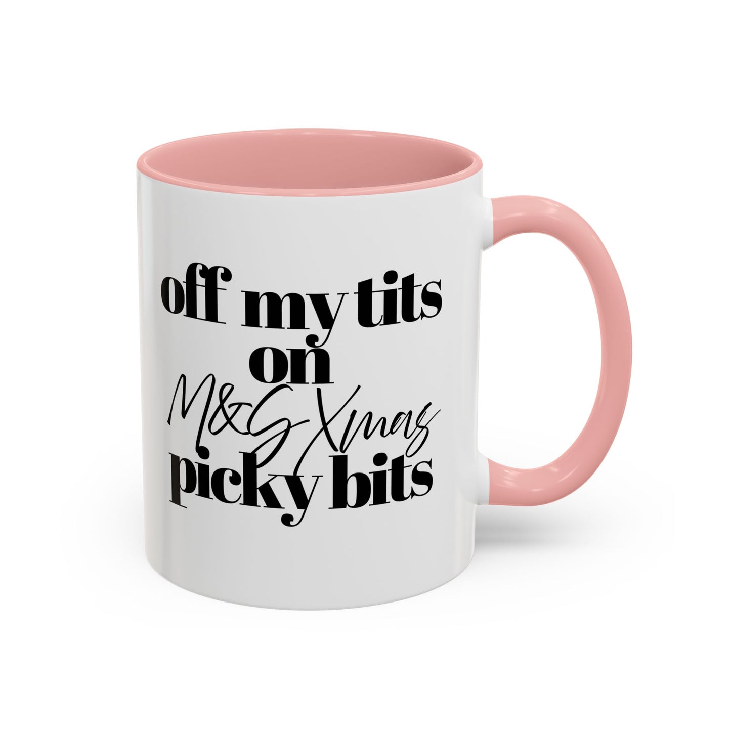 Off My Tits on M&S XMAS PICKY BITS Novelty Funny Mug 5 Colours