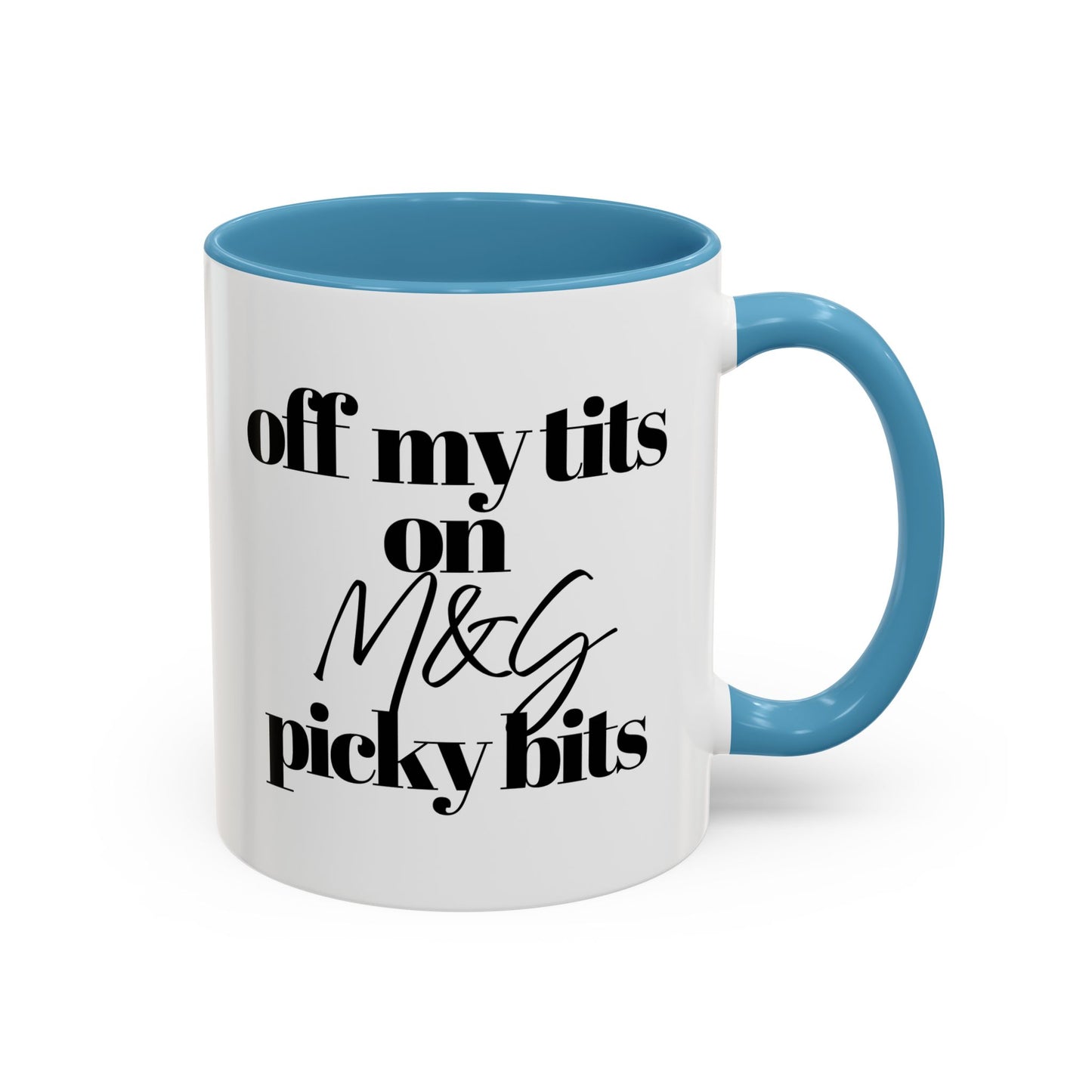 Off My Tits on M&S PICKY BITS Novelty Funny Mug 6 Colours