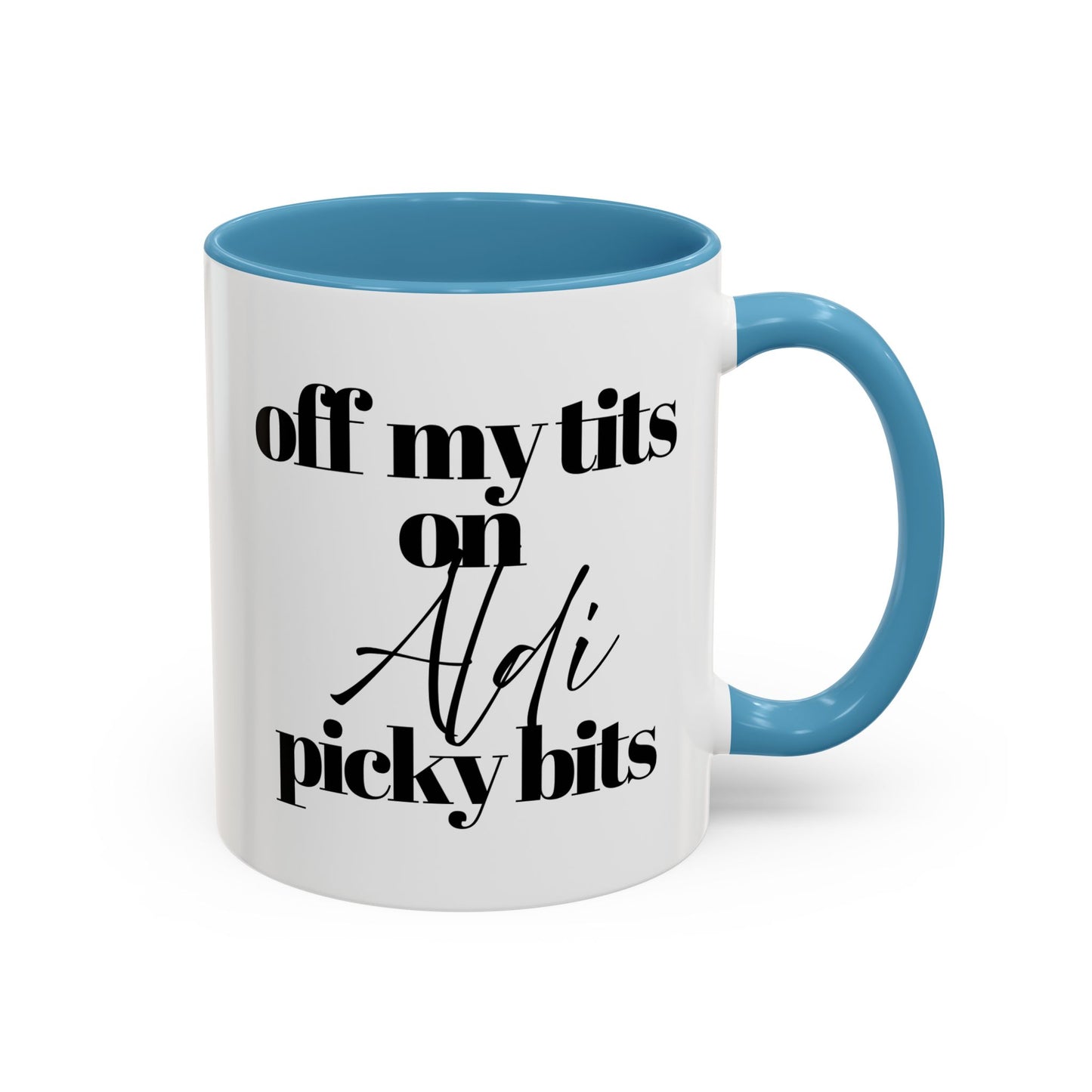 Off My Tits on ALDI PICKY BITS Novelty Funny Mug 6 Colours