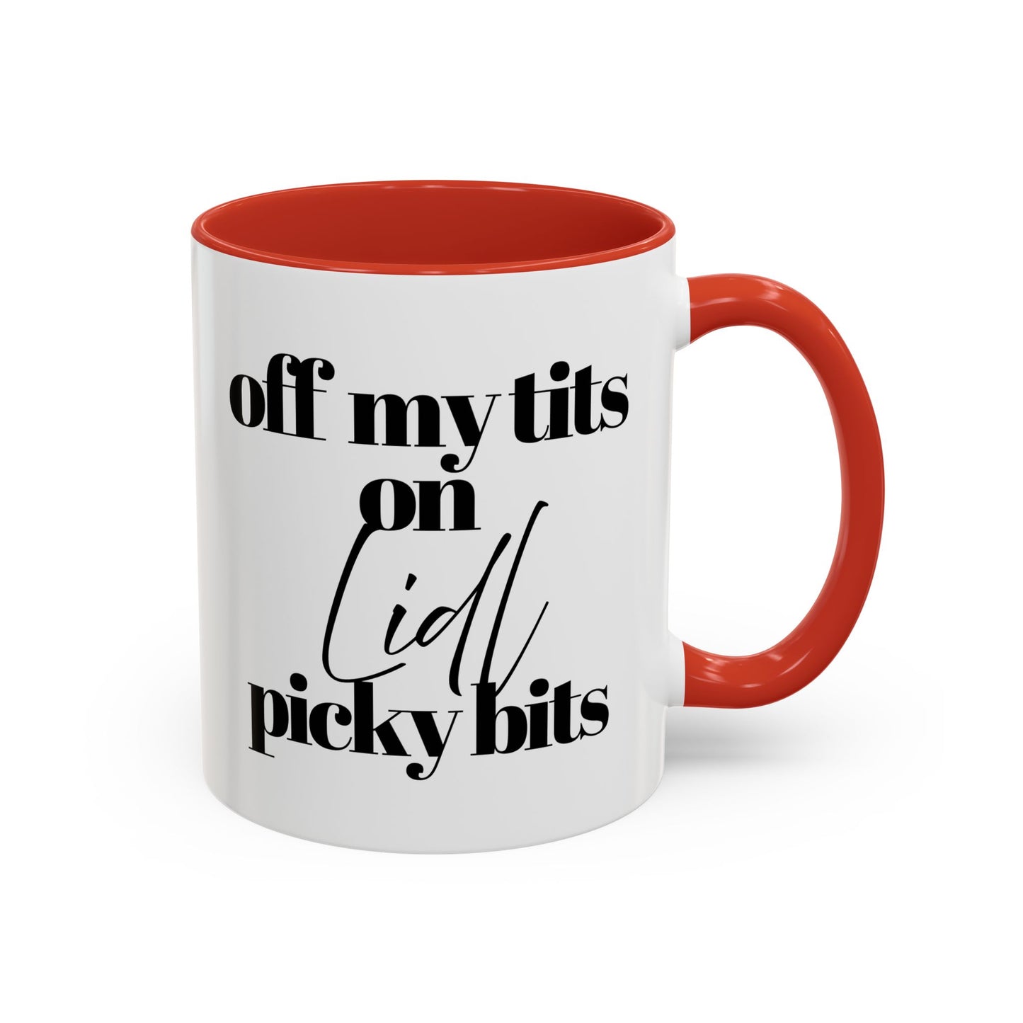 Off My Tits on LIDL PICKY BITS Novelty Funny Mug 6 Colours