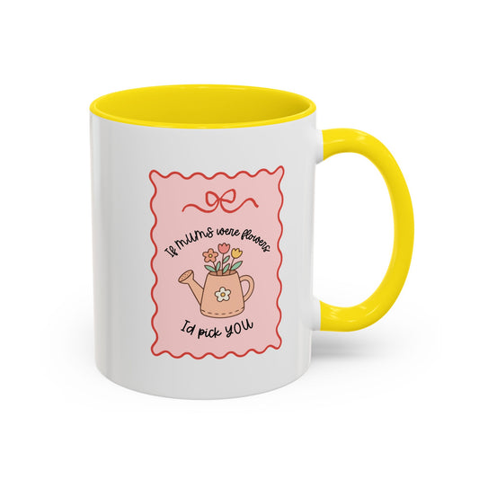'If Mums Were Flowers, Id Pick You' Cute Thoughtful Gift Mug / Coaster