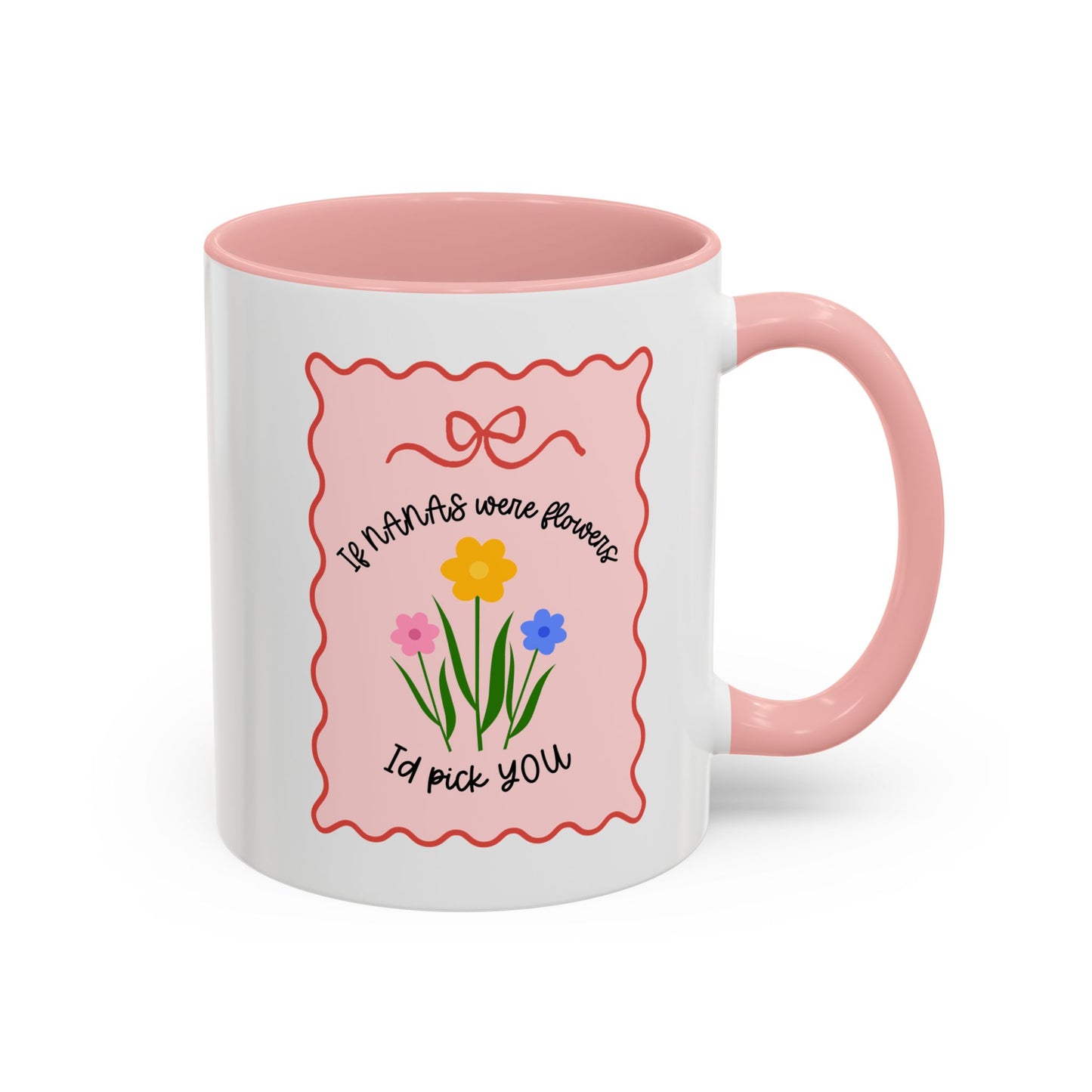 'If Nanas Were Flowers, Id Pick You' Cute Thoughtful Gift Mug / Coaster