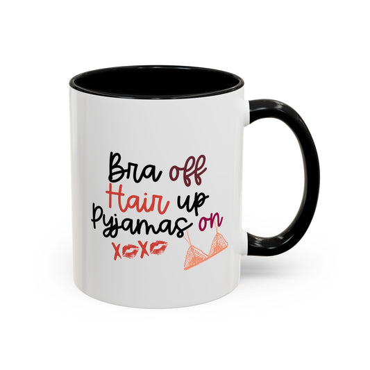 'Hair up, Bra Off, Pyjamas On' Cute Gift Mug / Coaster